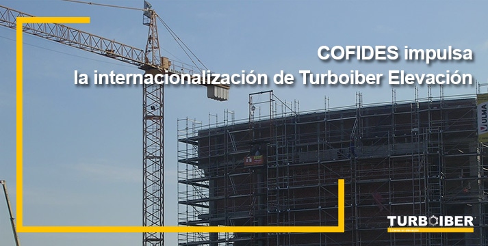 COFIDES impulsa la internacionalización de Turboiber Elevación