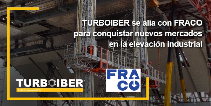 TURBOIBER se alía con FRACO para conquistar nuevos mercados en la elevación industrial
