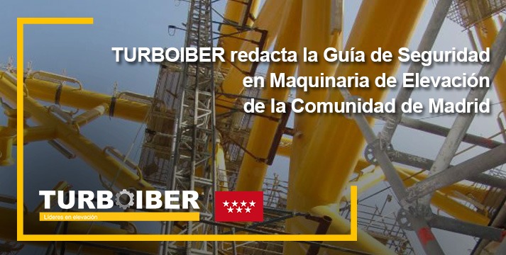 TURBOIBER redacta la Guía de Seguridad en Maquinaria de Elevación de la Comunidad de Madrid