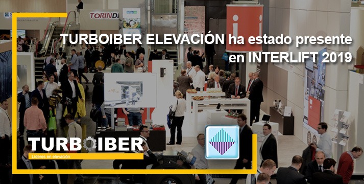 TURBOIBER ELEVACION ha estado presente en INTERLIFT 2019