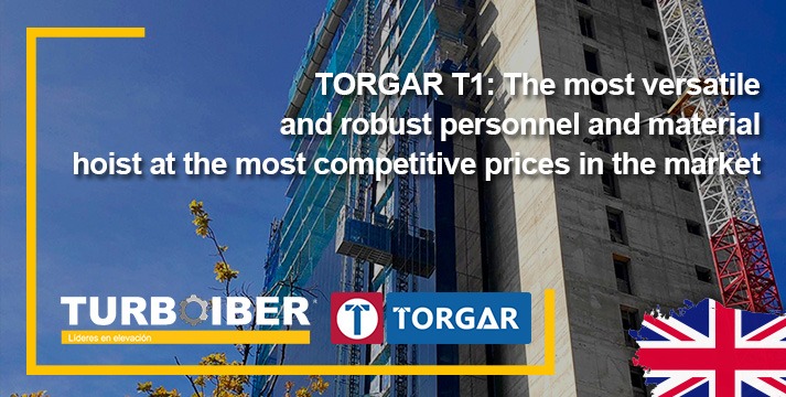 TORGAR T1: The most versatile and robust personnel and material hoist at the most competitive prices in the market