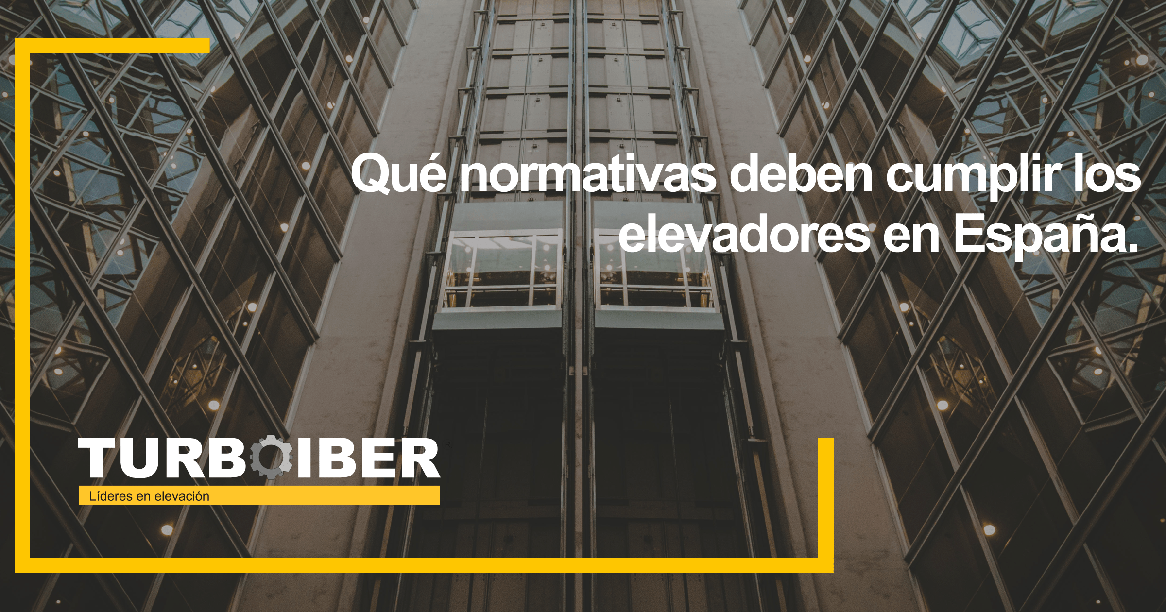 Qué normativas deben cumplir los elevadores en España